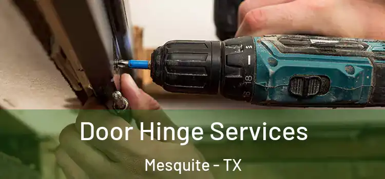 Door Hinge Services Mesquite - TX
