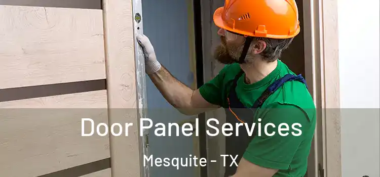 Door Panel Services Mesquite - TX