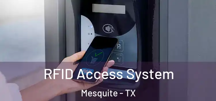 RFID Access System Mesquite - TX